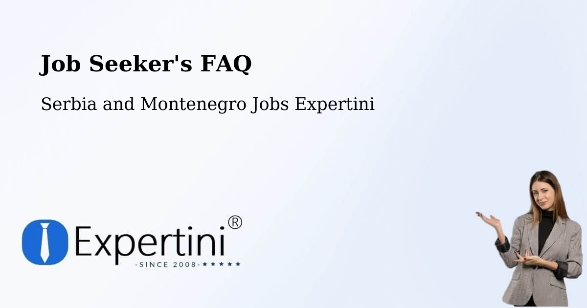 Job Seeker FAQ – Sainte Thècle - Serbia and Montenegro Jobs Expertini