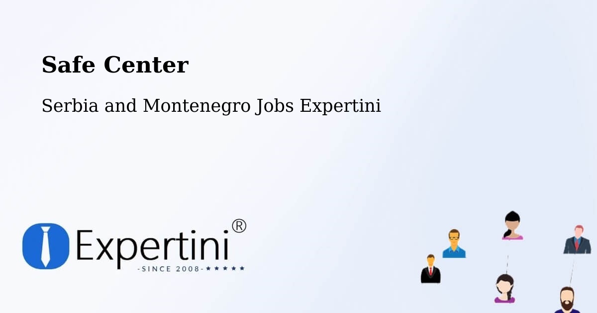 Safety Center – Sainte Thècle - Serbia and Montenegro Jobs Expertini